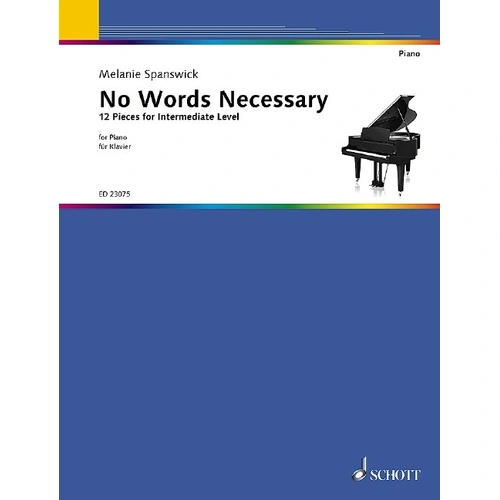 Spanswick No Words Necessary 12 Pieces Intermediate Piano Music Book