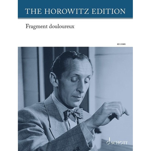 Horowitz - Fragment Douloureux Op. 14 for Piano Solo, 12 Pages, Schott Music, The Horowitz Edition