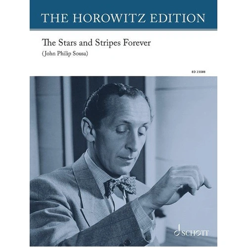 Horowitz - The Stars and Stripes Forever for Piano, Edited by Vladimir Horowitz, 20 Pages, Schott Music, The Horowitz Edition