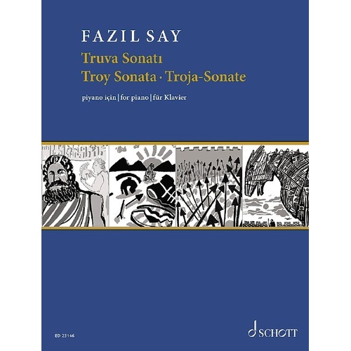 Fazil Say - Troy Sonata Op. 78 for Piano Solo, 68 Pages, Published by Schott Music