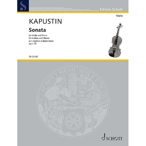 Kapustin Sonata Op. 70 for Violin and Piano, Schott Music, 72 Pages