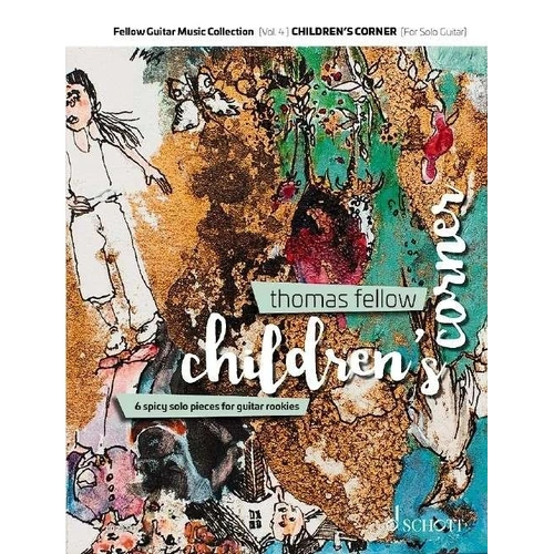 Fellow Children's Corner for Guitar Notes/Tab by Thomas Fellow, Schott Music, Standard Notation & TAB, 32 Pages
