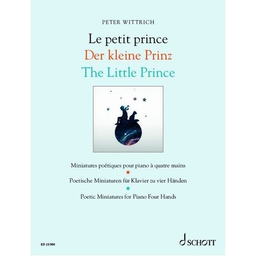 Wittrich The Little Prince Poetic Miniatures Piano Duet