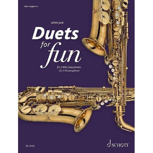 Duets for Fun for 2 Alto Saxophones by Ulrich Junk - 72 Pages, Schott Music, Features Baroque to Modern Works, Includes Traditional & Tango Pieces