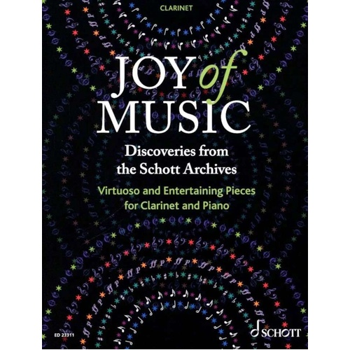 Joy of Music: Discoveries from Schott Archives for Clarinet, 176 Pages, Intermediate to Advanced Works, Romantic Era Pieces
