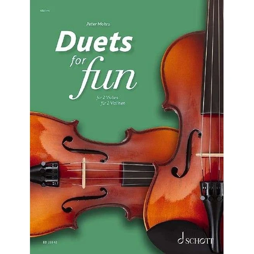 Duets for Fun for 2 Violins by Peter Mohrs, Schott Music, 80 Pages, Violin Duet, Easy Repertoire from Renaissance to Modern Eras