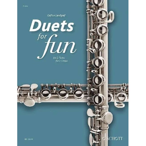Duets for Fun for 2 Flutes by Gefion Landgraf, Schott Music, 68 Pages