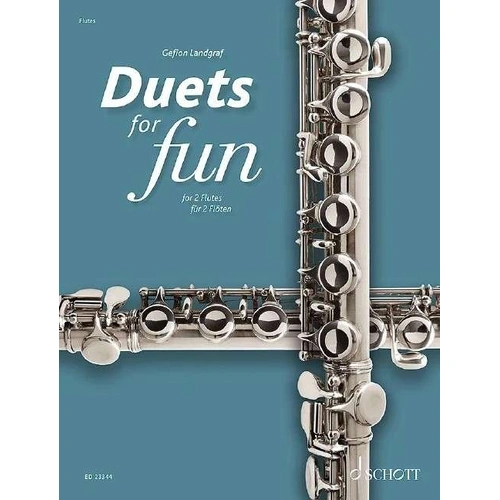 Duets for Fun for 2 Flutes by Gefion Landgraf - 68 Pages, Schott Music, Woodwind Duet, Easy Repertoire, Ideal for Teaching and Concerts