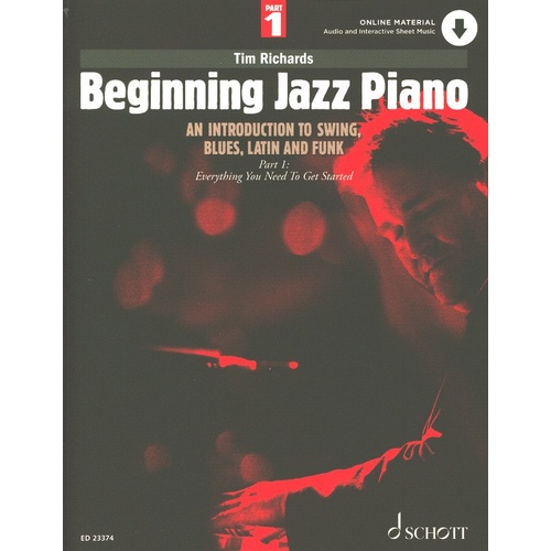 Beginning Jazz Piano Part 1 by Tim Richards - Schott Music, 108 Pages, Interactive Features, Audio Files, Suitable for Beginners