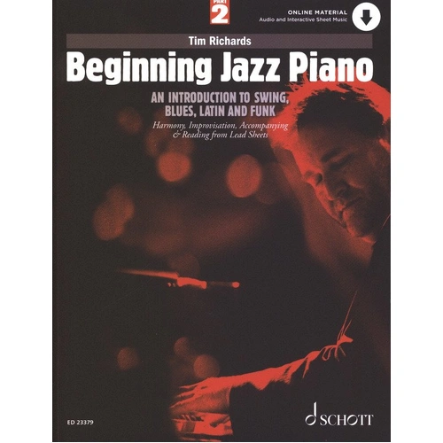 Beginning Jazz Piano Part 2 by Tim Richards, Schott Music, 128 Pages