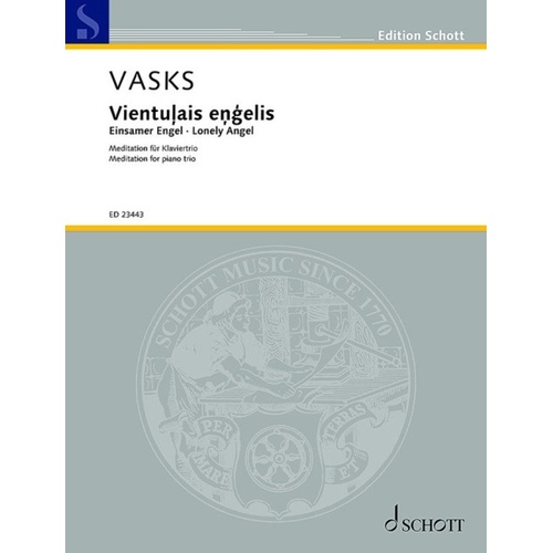 Vasks - Vientulais Engelis for Piano Trio SC/PTS, Schott Music, 48 Pages, Performance Duration 15 mins