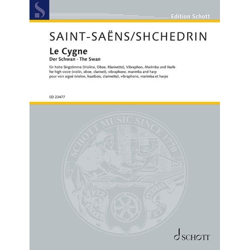 Saint-Saens - Le Cygne (The Swan) Voice/Ensemble SC/PTS - Arr. Rodion Shchedrin - Schott Music - 24 Pages