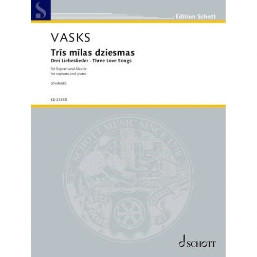 Vasks - Three Love Songs for Soprano and Piano, Composer: Peteris Vasks, Publisher: Schott Music, 20 Pages