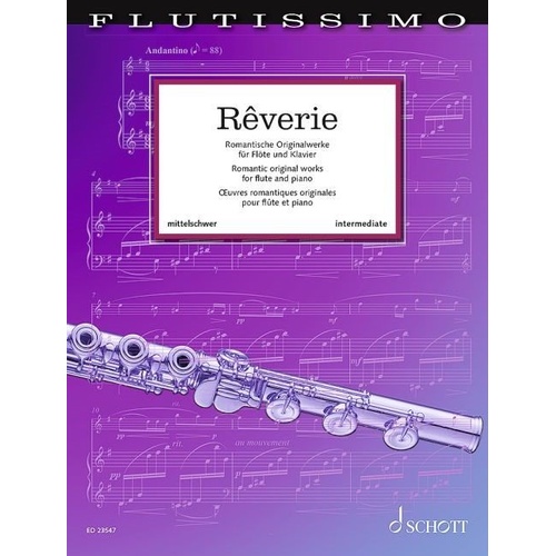 Reverie Vol 1: Romantic Original Works for Flute and Piano by Schott Music