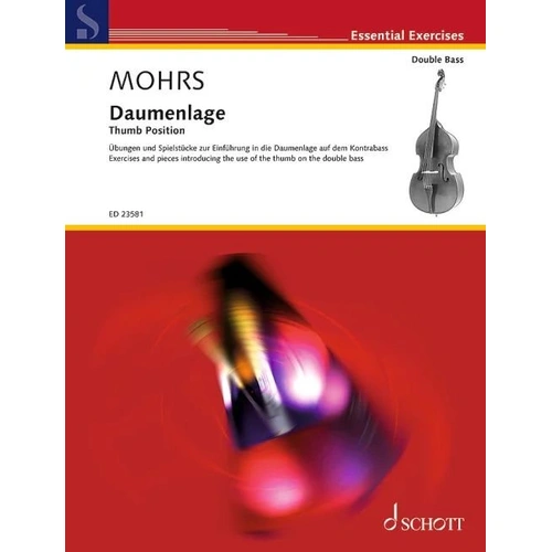 Mohrs Thumb Position Exercise for Double Bass - 92 Pages, Schott Music, Essential Exercises Series