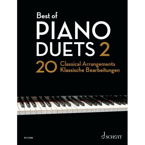 Best of Piano Duets 2: 20 Classical Arrangements for Piano Four Hands