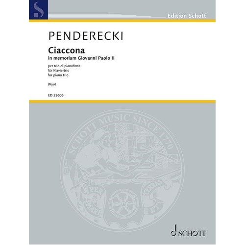 Ciaccona in Memoriam Giovanni Paolo II Piano Trio by Krzysztof Penderecki - Schott Music, 24 Pages, Cello, Piano, Violin