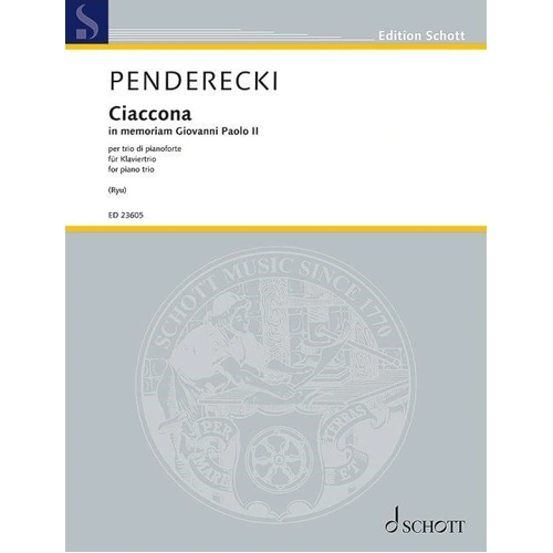 Ciaccona In Memoriam Giovanni Paolo II Piano Trio by Krzysztof Penderecki - Schott Music