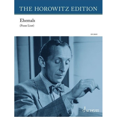 Horowitz - Ehemals for Piano, Piano Solo, 12 Pages, Schott Music, Based on motifs by Franz Liszt