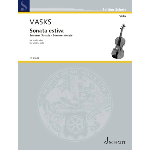 VASKS - Sonata Estiva for Violin Solo, 16 Pages, Published by Schott Music