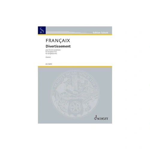 Francaix Divertissement for Saxophone Trio Arranged by Matthew Fowler, 60 Pages, Schott Music