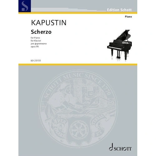 Kapustin - Scherzo Op. 95 for Piano Solo, 12 Pages, Published by Schott Music