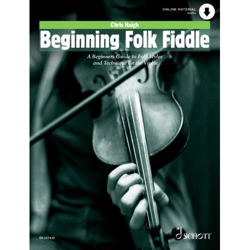 Beginning Folk Fiddle: A Beginner's Guide by Chris Haigh