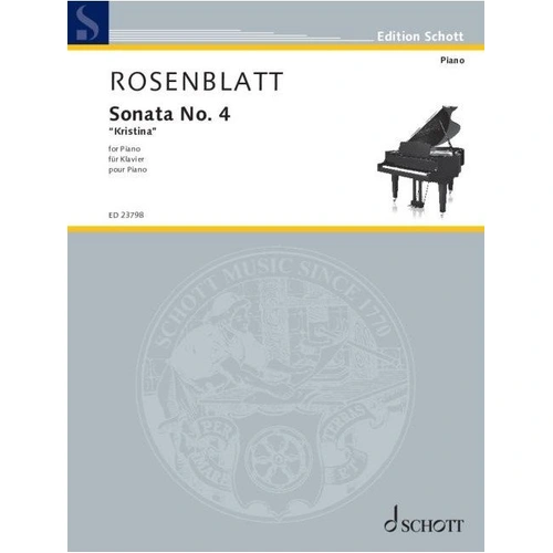 Sonata No. 4 "Kristina" for Piano by Alexander Rosenblatt, Schott Music, 44 Pages, Piano Solo