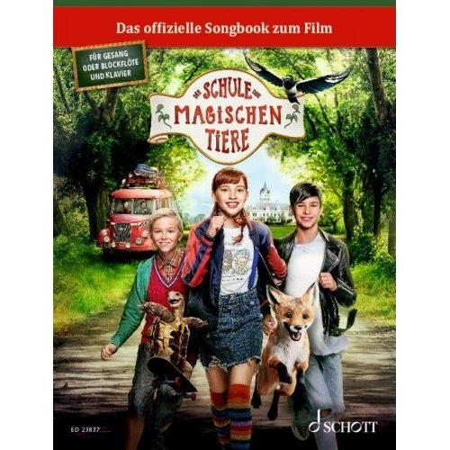 Die Schule der Magischen Tiere: The Songbook to the Film - Recorder & Piano Arrangements