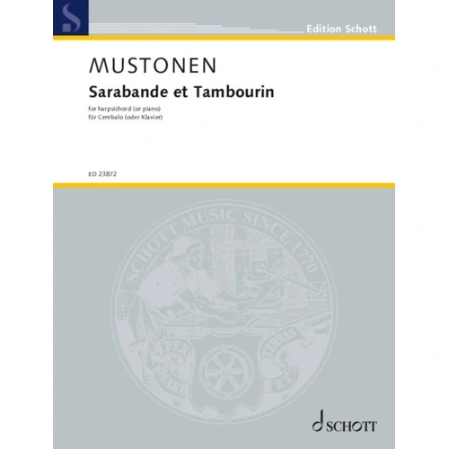 Mustonen - Sarabande et Tambourin for Harpsichord or Piano by Schott Music, 12 Pages