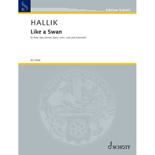 HALLIK - Like a Swan Sextet for Cello, Flute, Piano, Viola, Violin, 40 Pages, Published by Schott Music