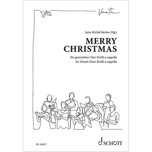 Merry Christmas for SAB A Cappella - Choral Score, 60 Pages, German & English Christmas Carols, Easy to Intermediate Arrangements