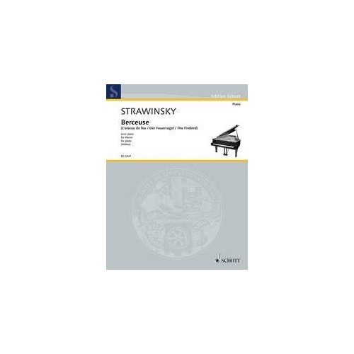 Stravinsky - Berceuse (From The Firebird) for Piano, Arranged by Franz Willms, 8 Pages, Publisher: Schott Music