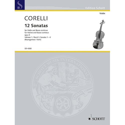 Corelli 12 Sonatas Op. 5 Book 1 for Violin/Piano, Nos. 1-6, Arranged by Guenter Kehr, Schott Music, 70 Pages