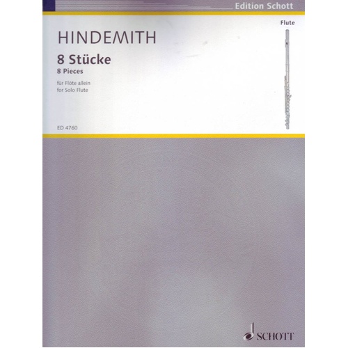 Hindemith - 8 Pieces for Flute Solo (1927) by Schott Music, 12 Pages, AMEB A MUSA Level