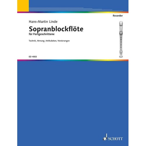 Linde - Sopranblockflöten-Schule für Fortgeschrittene by Hans-Martin Linde, 36 Pages, Schott Music