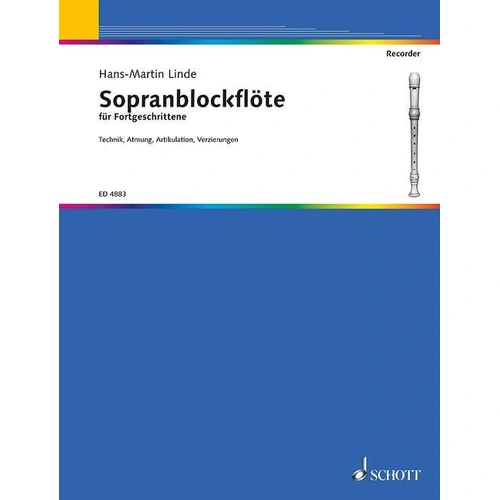 Linde Sopranblockflöten-Schule für Fortgeschrittene, Schott Music, 36 Seiten, Recorder