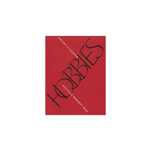Fischer Hobbies TTBB Score/Piano Duet or 2 Pianos by Ernst Fischer, 64 Pages, Schott Music