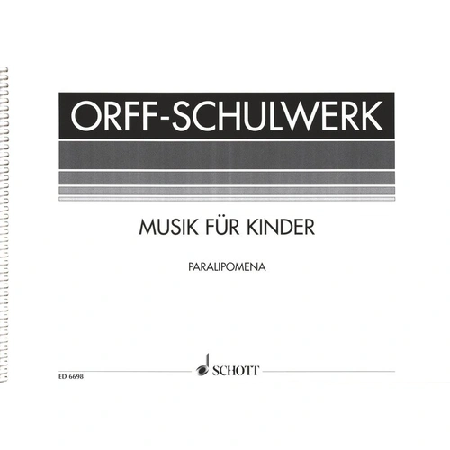 Orff - Paralipomena for Piano, Composed by Carl Orff & Gunild Keetman, Published by Schott Music, 96 Pages