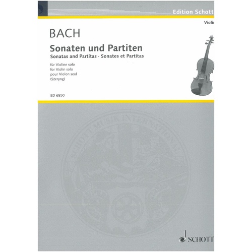 Bach - Sonatas and Partitas BWV 1001-1006 for Violin, Edited by Henryk Szeryng, 88 Pages, Schott Music