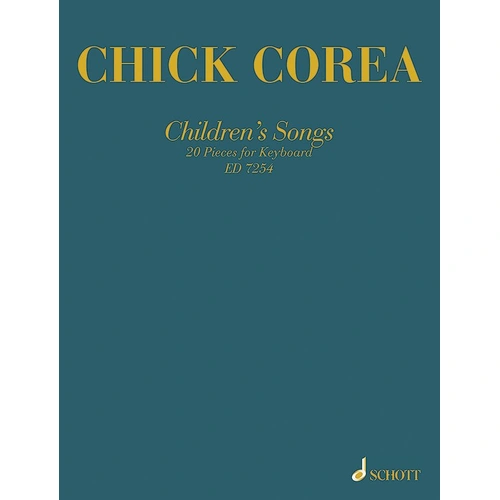 Chick Corea Children's Songs for Keyboard - 20 Pieces, Piano Solo, 56 Pages, Schott Music