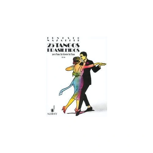 Nazareth - 25 Tangos Brasileiros for Piano by Ernesto Nazareth, 87 Pages, Schott Music