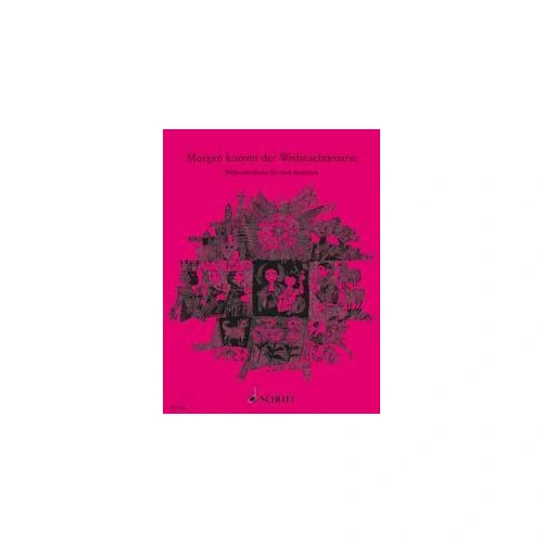 Morgen kommt der Weihnachtsmann - 33 Christmas Songs for Violin and Vocal Duet by Draths Willi, Marianne Magolt, Schott Music, 40 Pages