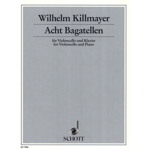 Killmayer - Eight Bagatelles for Cello and Piano, 52 Pages, Schott Music