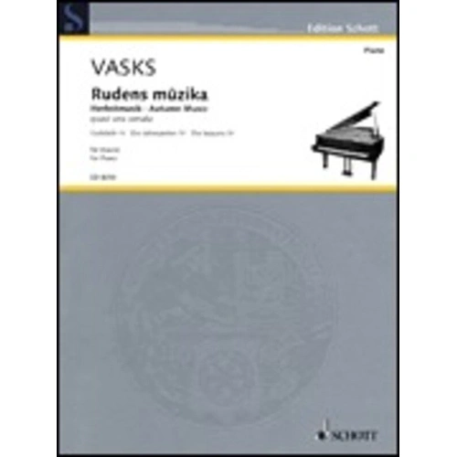 Rudens Muzika (Autumn Music) for Piano by Peteris Vasks, Published by Schott Music, 28 Pages