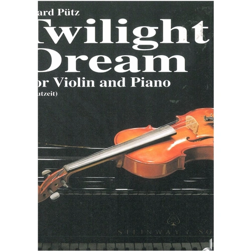 Puetz - Twilight Dream for Violin/Piano, Composer Eduard Puetz, Publisher Schott Music, 12 Pages