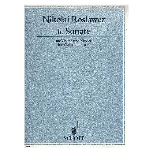 Roslavets - 6 Sonata for Violin and Piano, Schott Music, 57 Pages