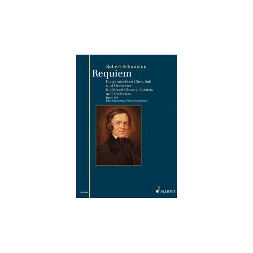 Schumann Requiem Op. 148 Vocal Score - 80 Pages, Publisher: Schott Music