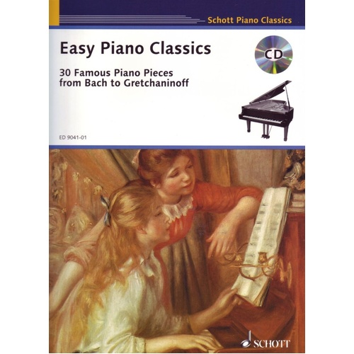 Easy Piano Classics: 30 Famous Pieces from Bach to Gretchaninoff