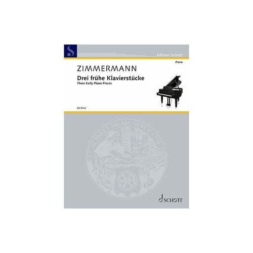 Zimmermann - Three Early Piano Pieces for Piano Solo, 20 Pages, Published by Schott Music